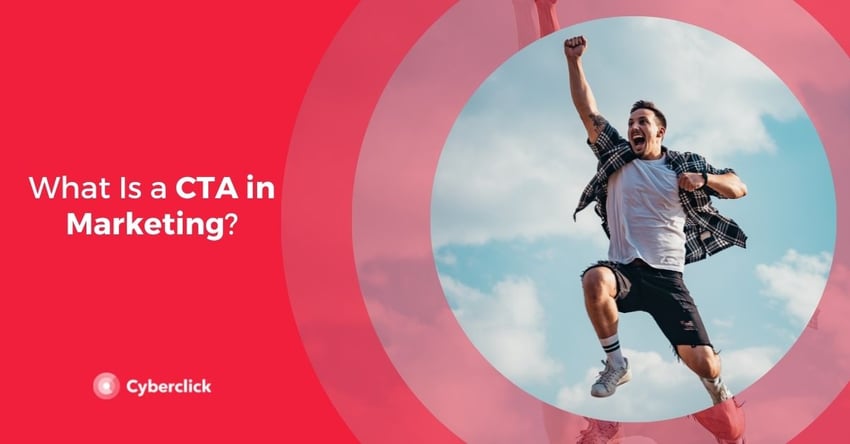 What Is a CTA in Marketing