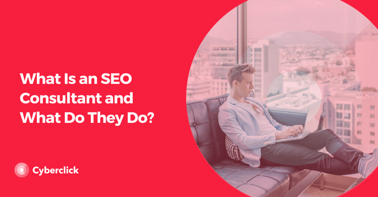 What Is an SEO Consultant and What Do They Do?