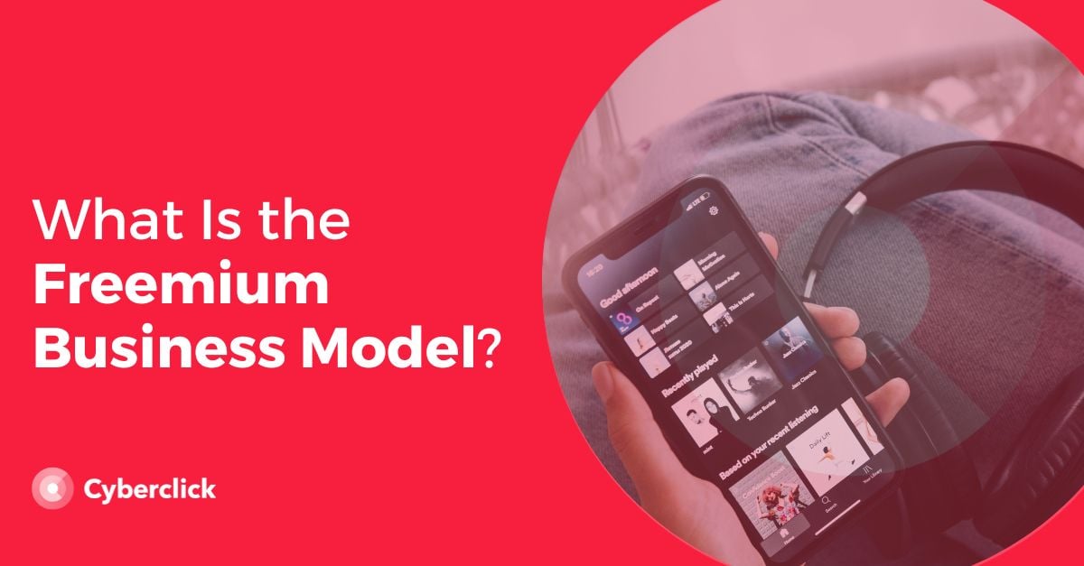 What Is the Freemium Business Model