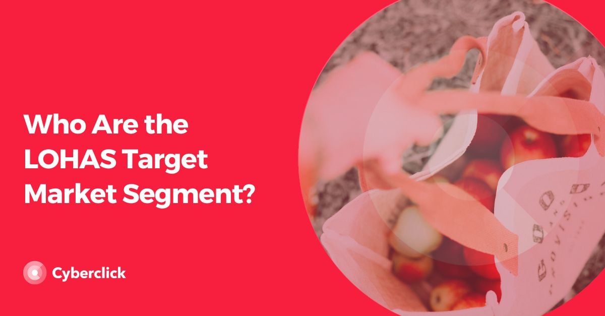 Who Are the LOHAS Target Market Segment