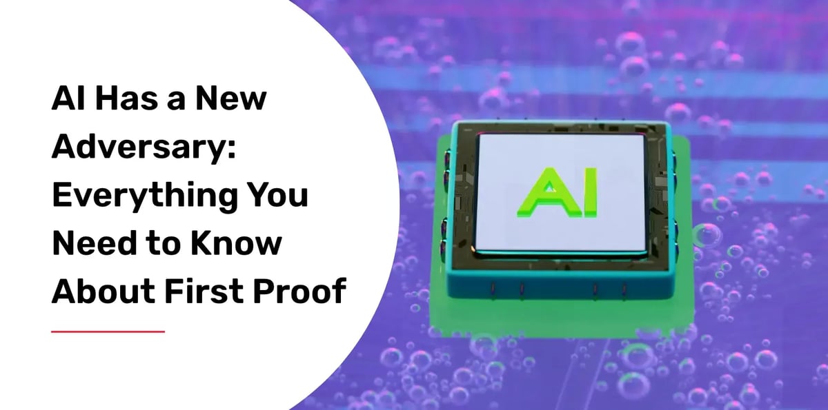ai has a new adversary: everything you need to know about first proof