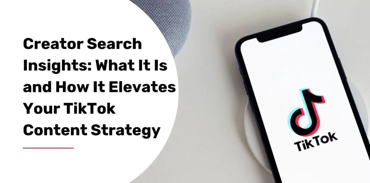 Creator Search Insights: What It Is and How It Elevates Your TikTok Content Strategy