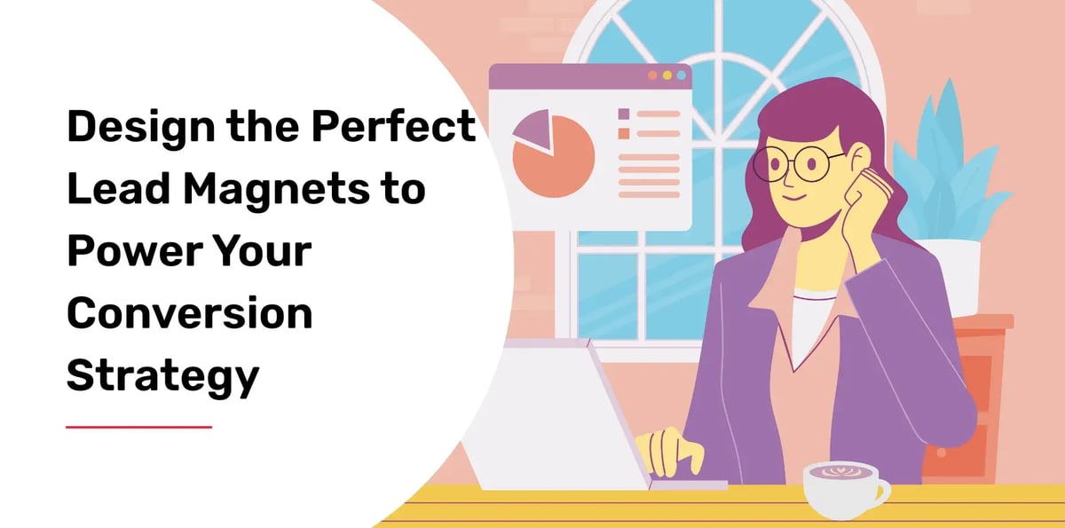 the perfect lead magnets