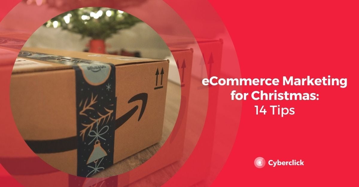 eCommerce Marketing for Christmas 2020_ 14 Tips