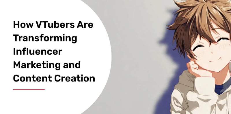 how-vtubers-are-transforming-influencer-marketing-and-content-creation