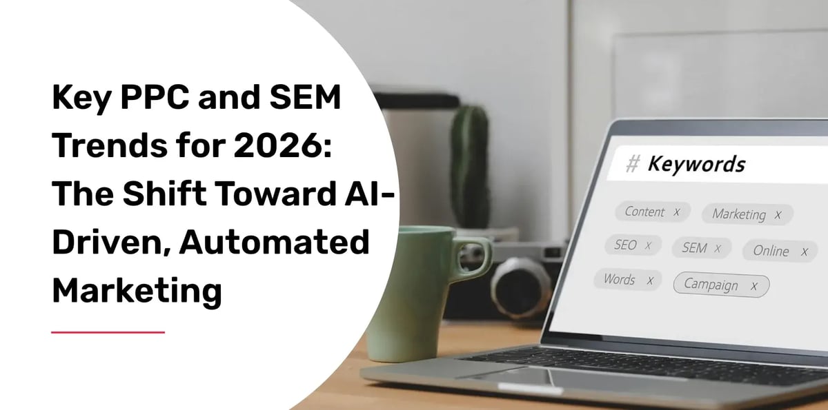 key ppc sem trends 2026