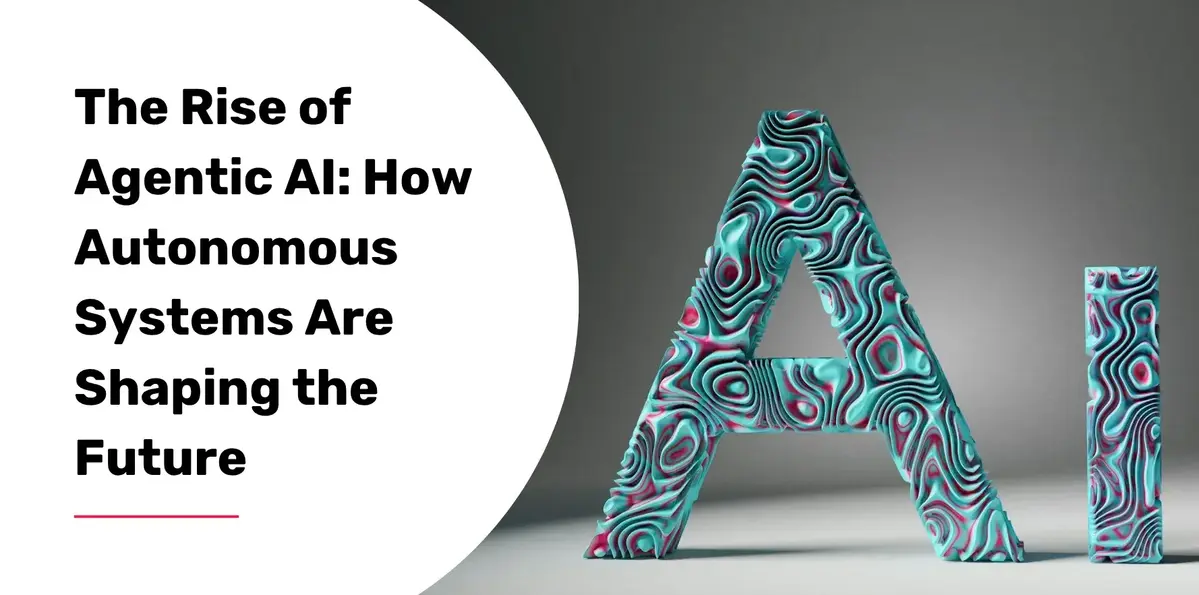 the rise of agentic ai