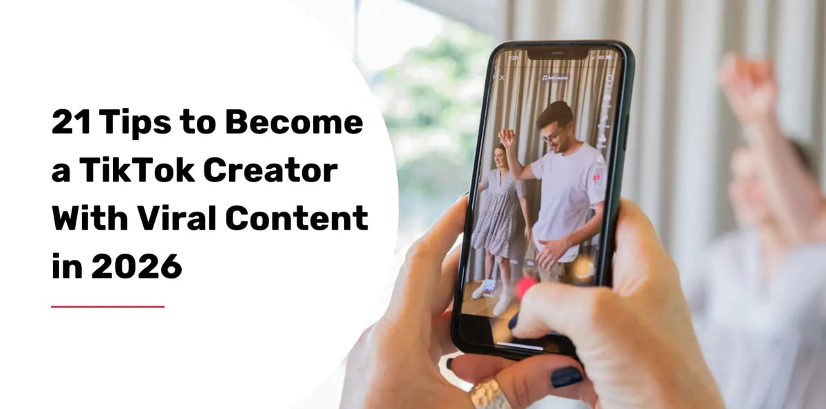 21 Tips to Become a TikTok Creator With Viral Content in 2026