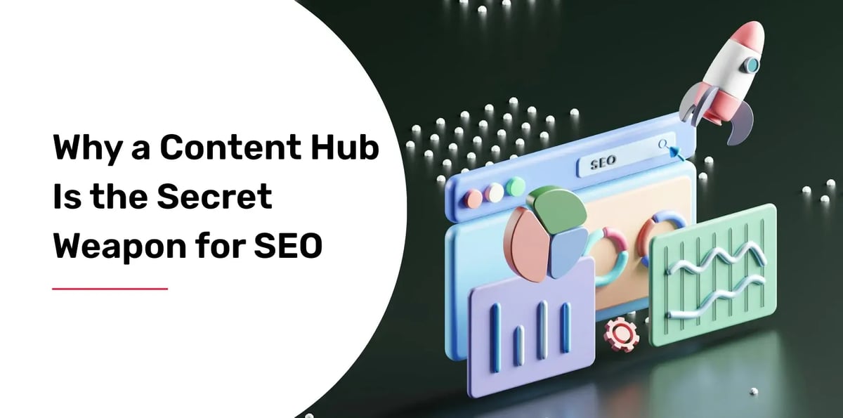 why-a-content-hub-is-the-secret-weapon-for-seo