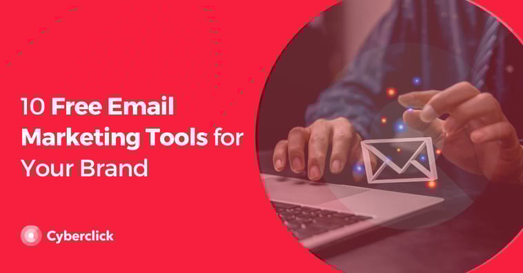 10 Free Email Marketing Tools for Your Brand