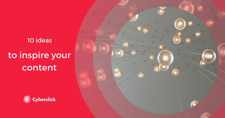 10 inspiring ideas for your content marketing