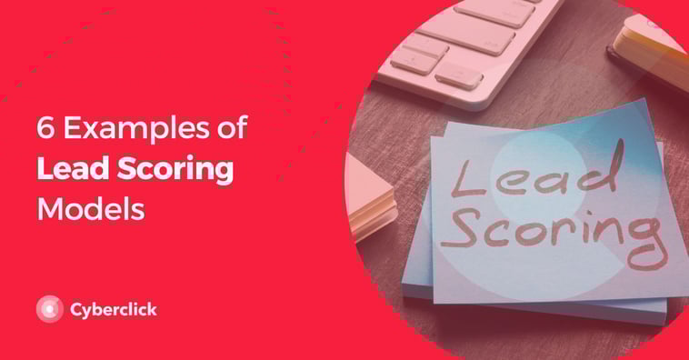 6 Examples of Lead Scoring Models