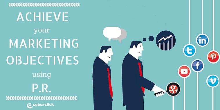 Achieve Your Marketing Objectives Through PR