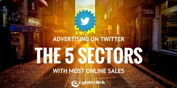 Sectors Where Advertising on Twitter Is Great for Online Sales