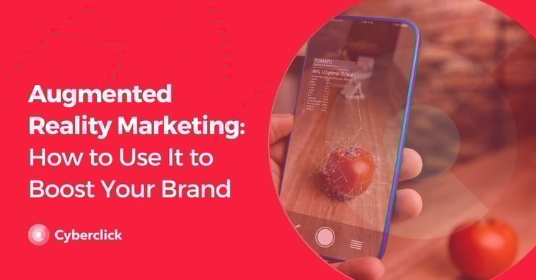 Augmented Reality Marketing: How to Use It to Boost Your Brand