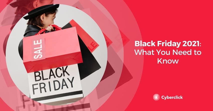 Black Friday 2021 What You Need to Know
