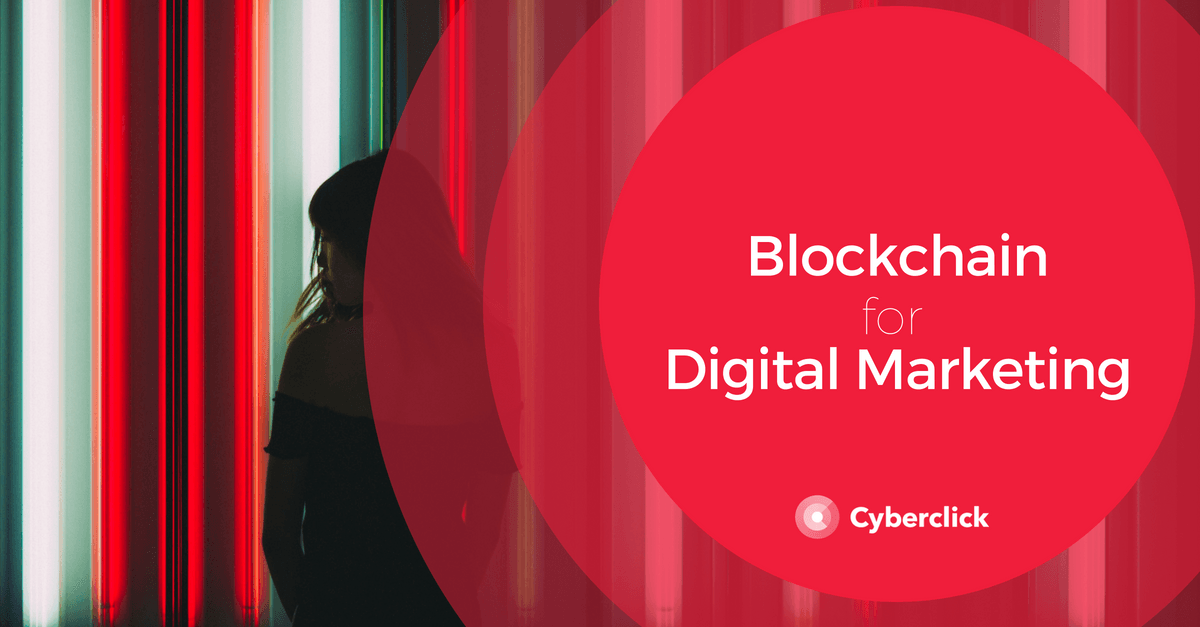 Blockchain for Digital Marketing