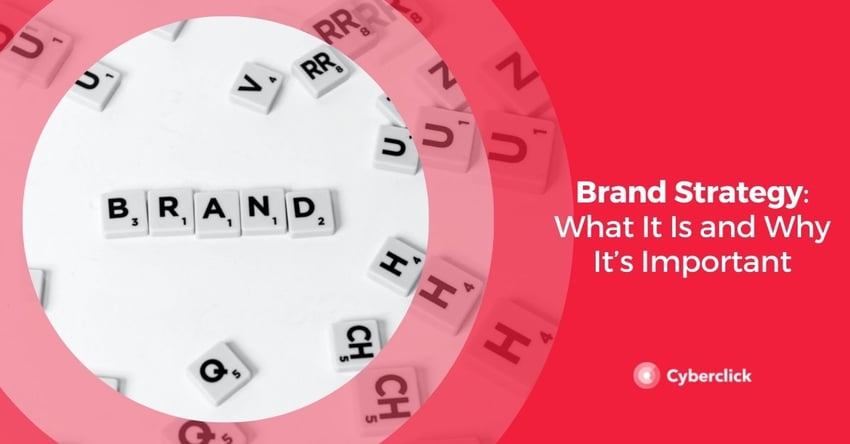 Brand Strategy What It Is and Why It’s Important