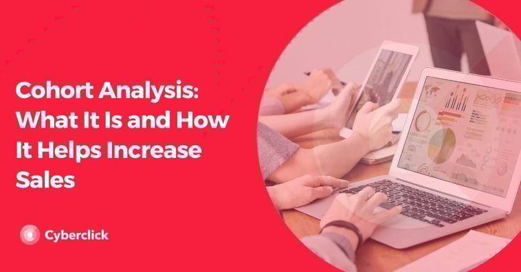 Cohort Analysis: What It Is and How It Helps Increase Sales
