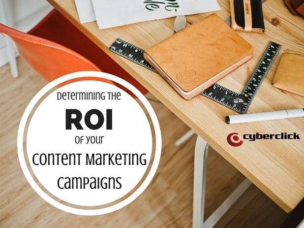 Determining the ROI of your content marketing campaigns