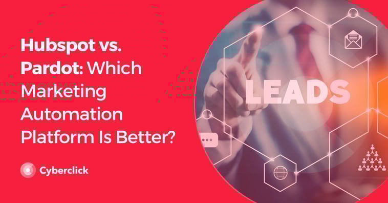 Hubspot vs. Pardot: Which Marketing Automation Platform Is Better?