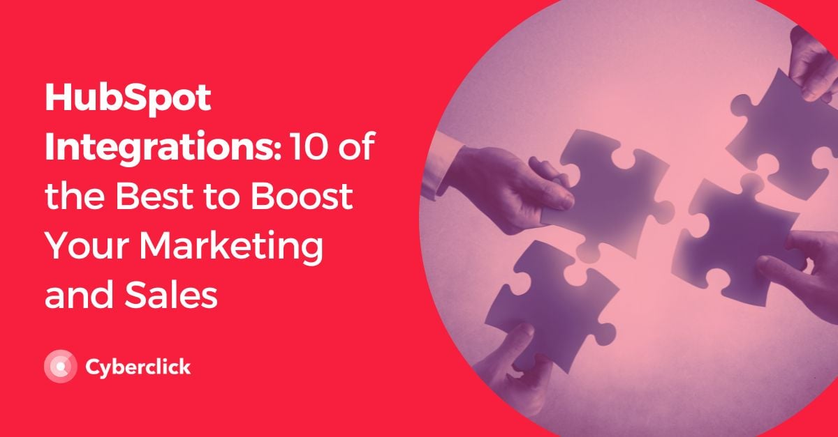 HubSpot Integrations that will Boost Your Marketing and Sales
