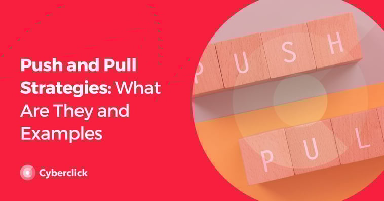 Push and Pull Strategies: What Are They and Examples