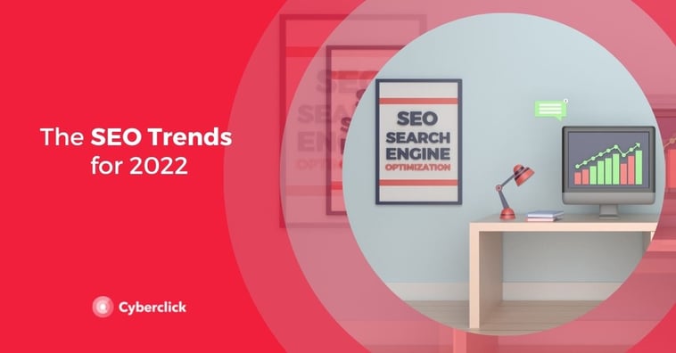 12 SEO Trends for 2022: AI Algorithms, Accessibility and More
