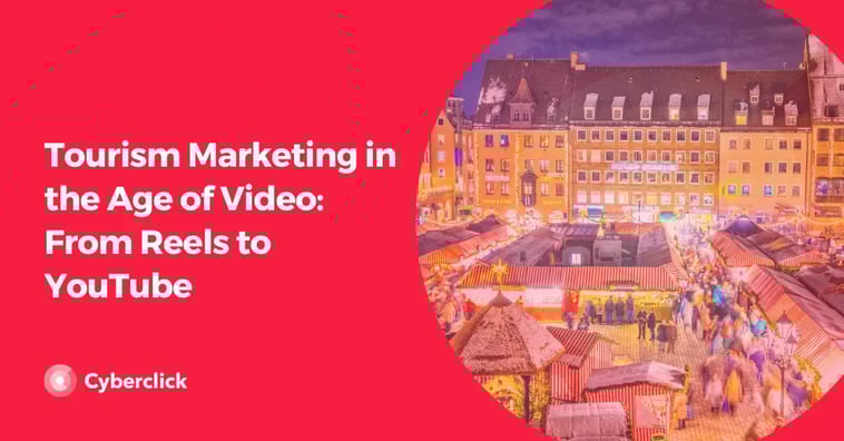 Tourism Marketing in the Age of Video: From Reels to YouTube