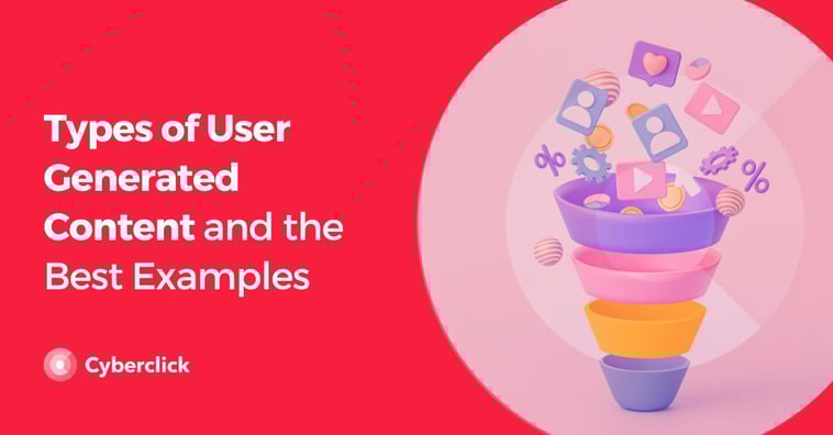 Types of User Generated Content and the Best Examples