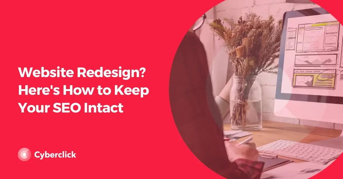Website Redesign Heres How to Keep Your SEO Intact