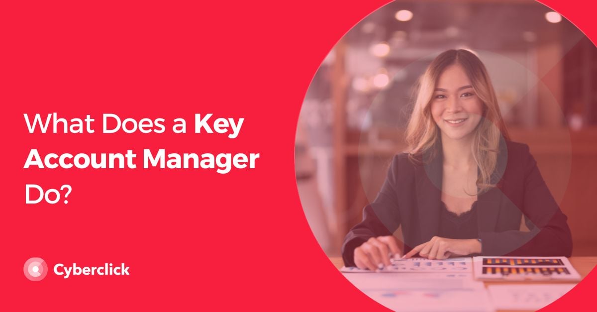 What Does a Key Account Manager Do