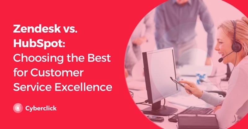 Zendesk vs HubSpot Choosing the Best for Customer Service Excellence