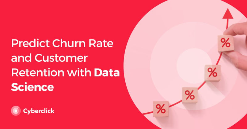 Predict Churn Rate and Customer Retention with Data Science