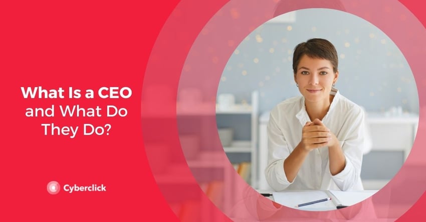 What Is a CEO and What Do They Do 