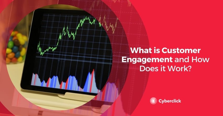 What is Customer Engagement and How Does it Work