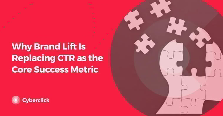 Why Brand Lift Is Replacing CTR as the Core Success Metric