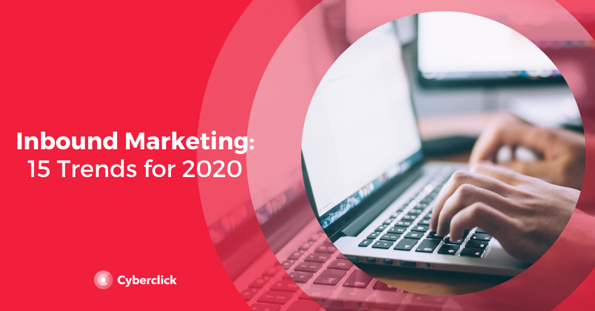 15 Inbound Marketing Trends for 2020