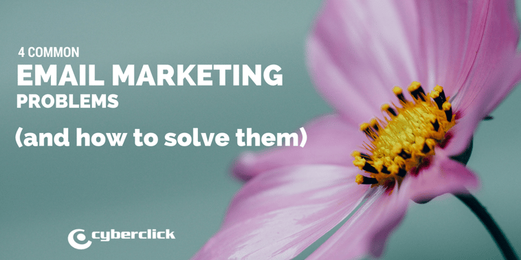 The 4 Most Common Email Marketing Problems and How to Solve Them