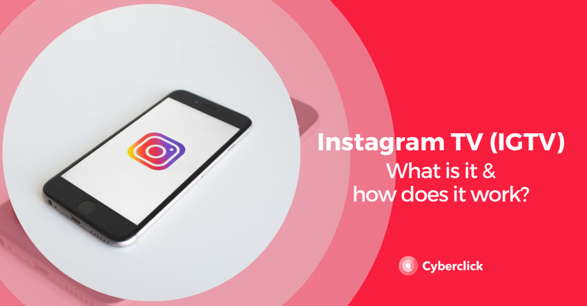 What is Instagram TV and How Does It Work