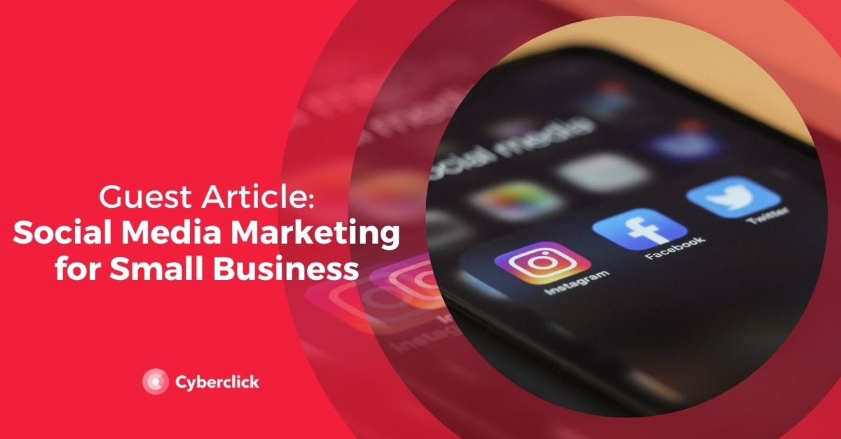 Social Media Marketing for Small Business: Complete Guide on How to Get Started