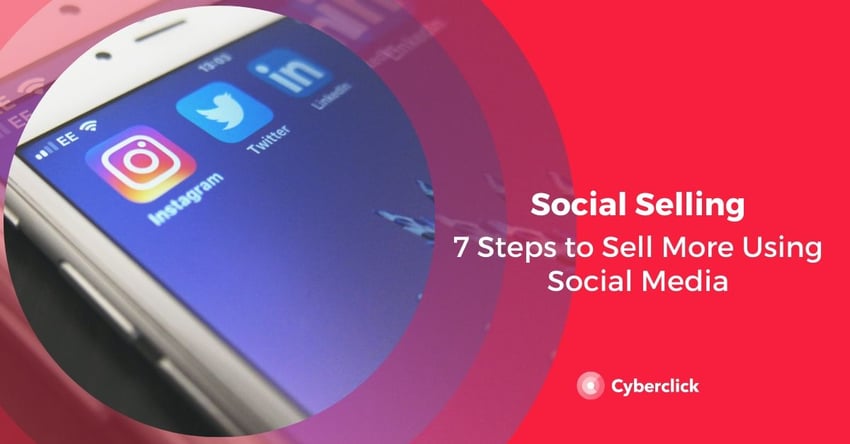 Social Selling_ 7 Steps to Sell More Using Social Media