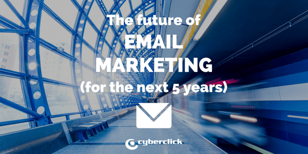 The future of email marketing for the next 5 years