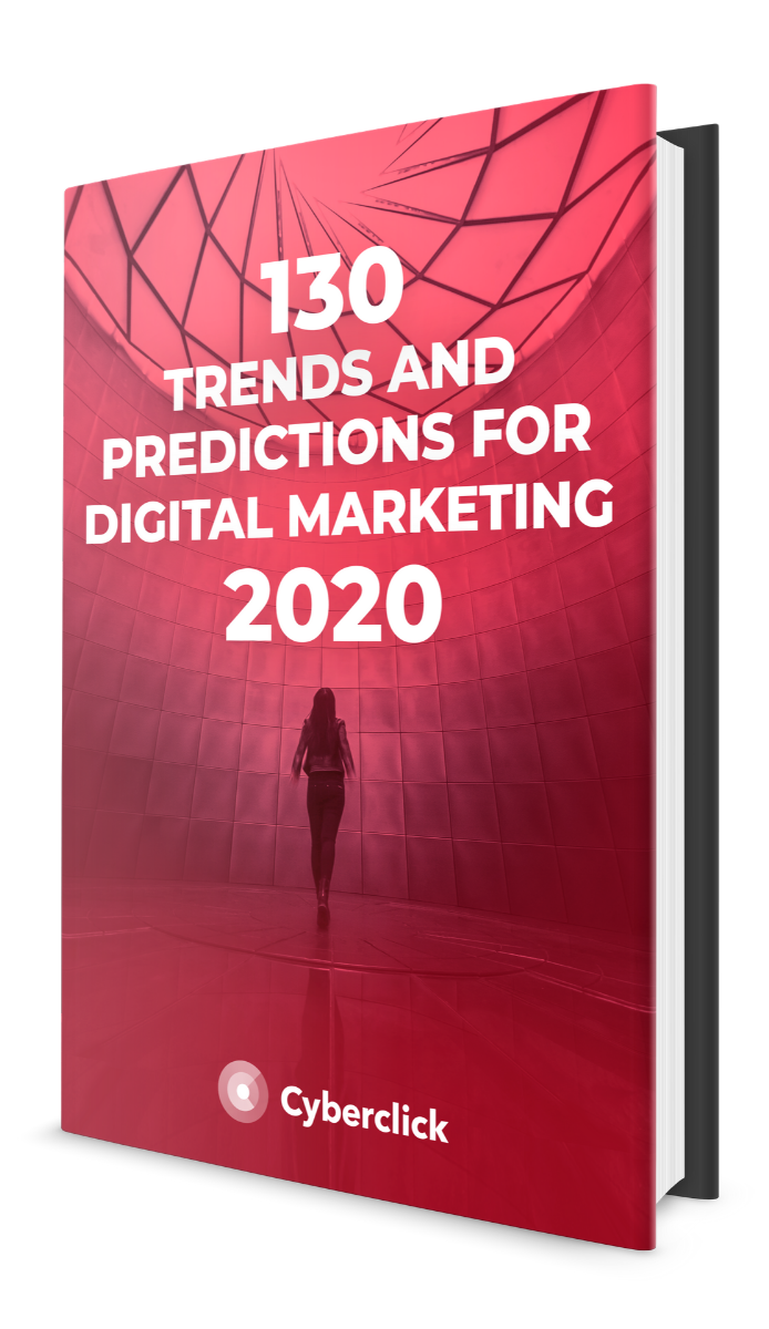 130 Trends and Predictions for Digital Marketing in 2020