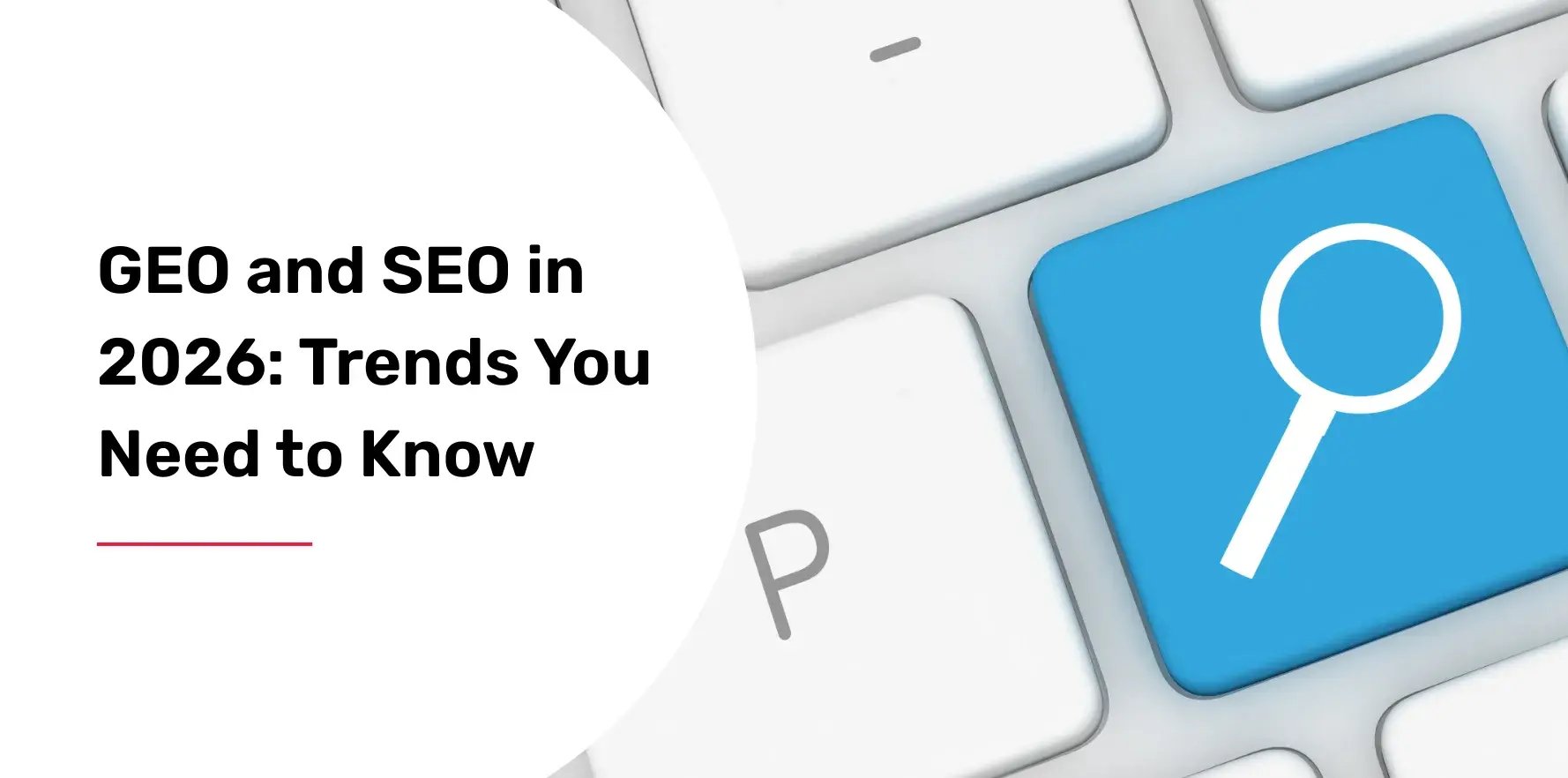 geo-and-seo-in-2026-trends-you-need-to-know