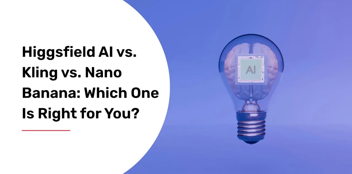 higgsfield vs kling vs nano banana