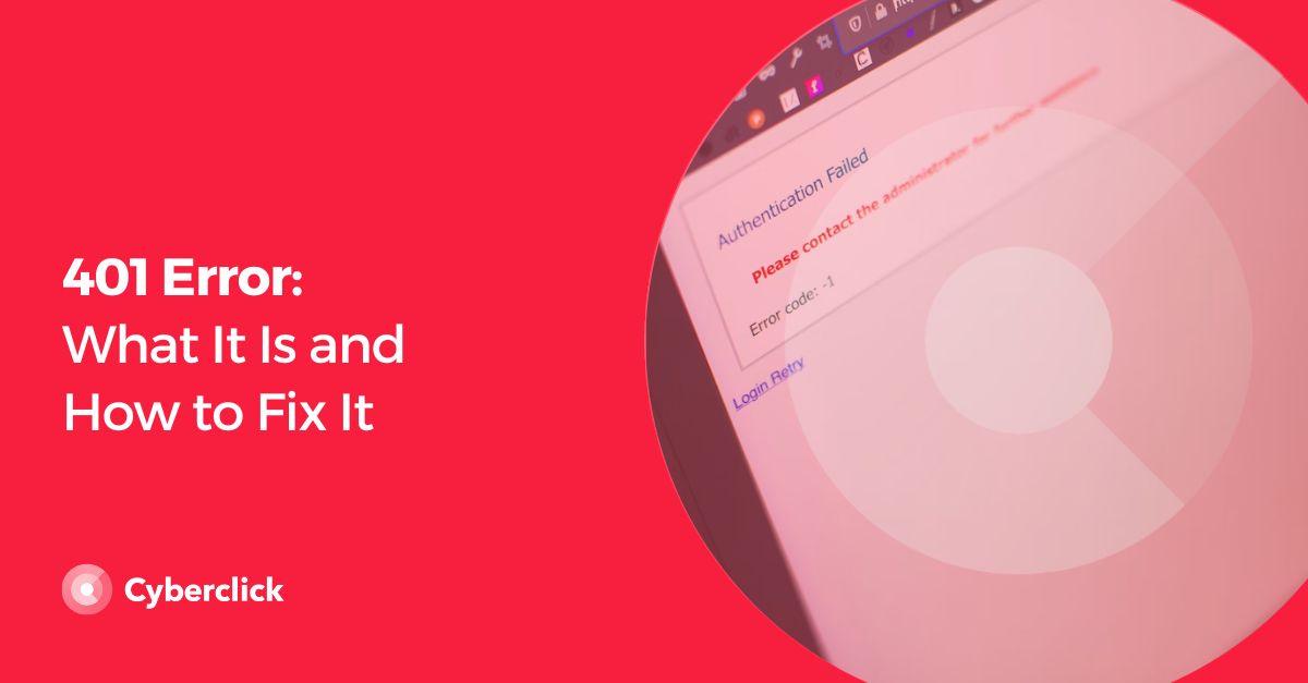 401 Error What It Is and How to Fix It