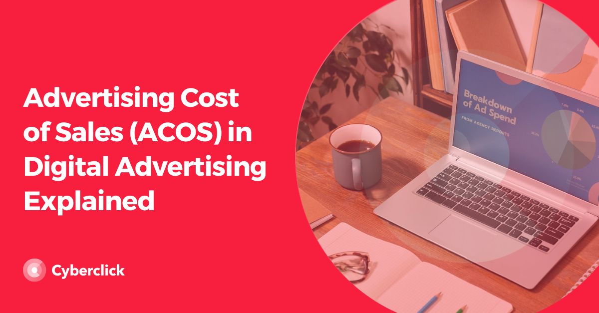 Advertising Cost of Sales or ACOS