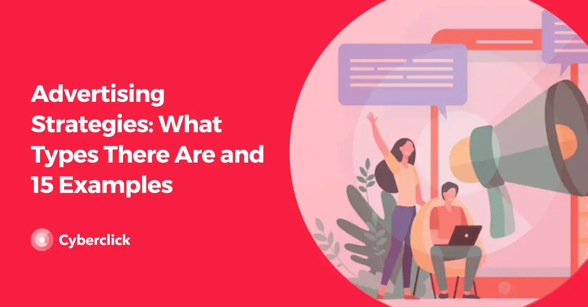 Advertising Strategies What Types There Are and Examples