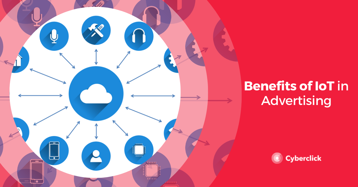 Benefits of IoT in Advertising